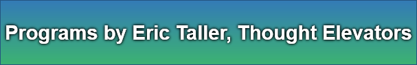 Programs by Eric Taller, Thought Elevators